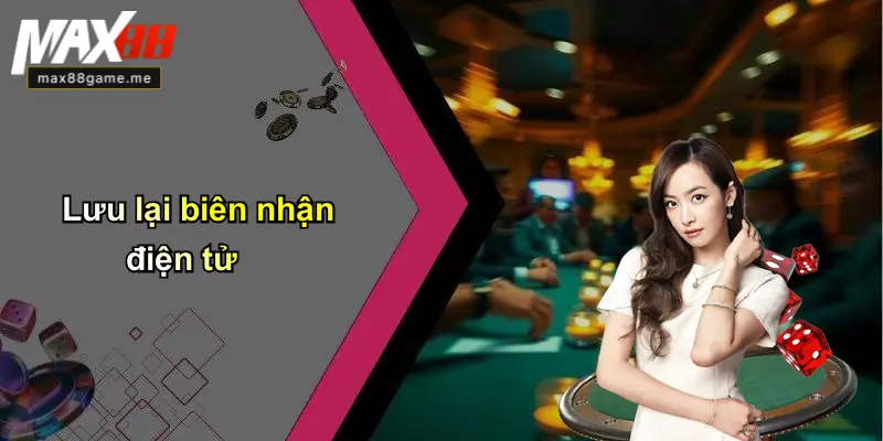 Lưu lại biên nhận điện tử
